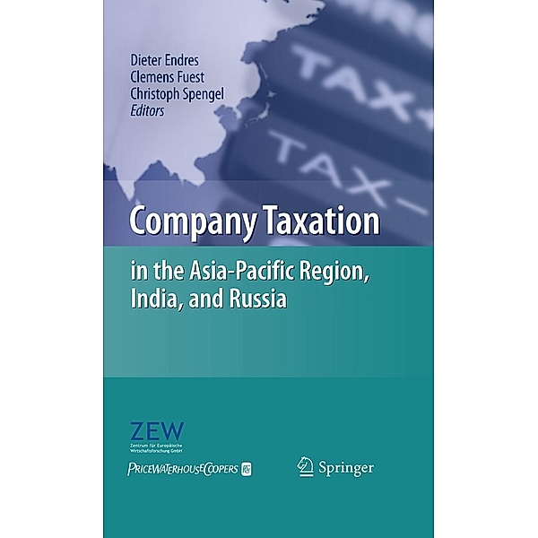 Company Taxation in the Asia-Pacific Region, India, and Russia, Christoph Spengel, Clemens Fuest, Dieter Endres