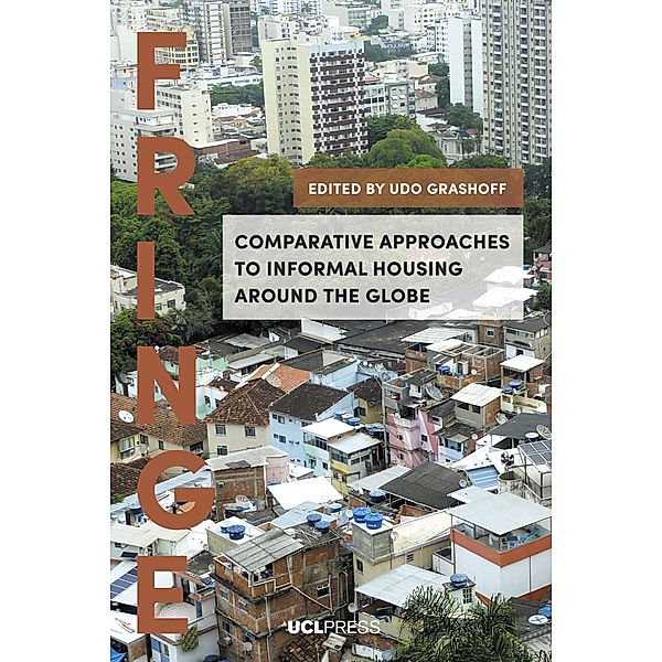 Comparative Approaches to Informal Housing Around the Globe / FRINGE