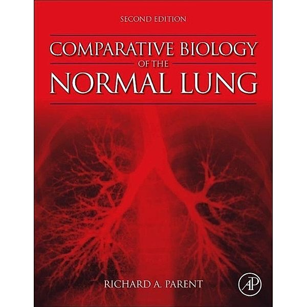 Comparative Biology of the Normal Lung, Richard A. Parent