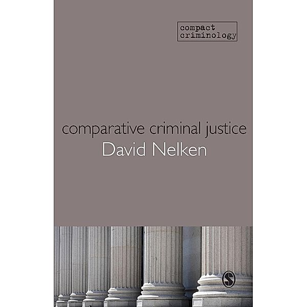 Comparative Criminal Justice, David Nelken