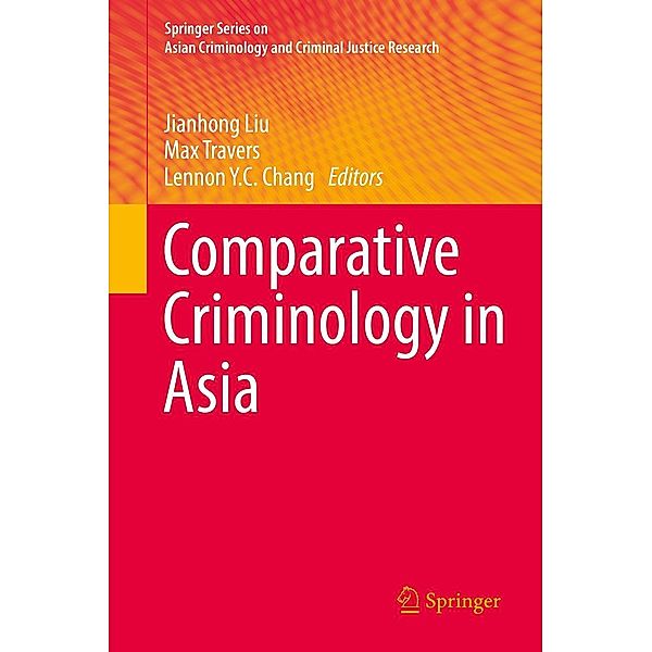 Comparative Criminology in Asia / Springer Series on Asian Criminology and Criminal Justice Research