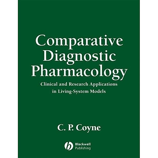 Comparative Diagnostic Pharmacology, C. P. Coyne