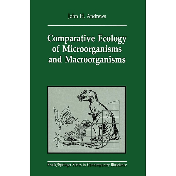 Comparative Ecology of Microorganisms and Macroorganisms / Brock Springer Series in Contemporary Bioscience, John H. Andrews