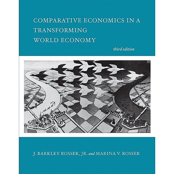 Comparative Economics in a Transforming World Economy, third edition, J. Barkley Rosser, Marina V. Rosser