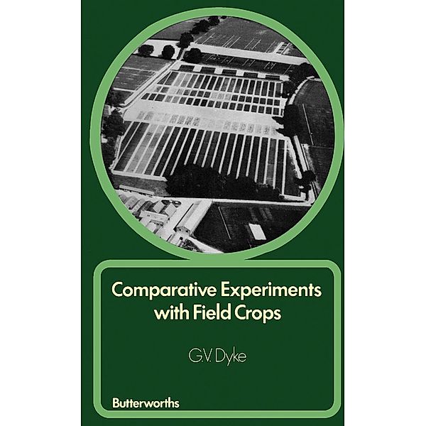 Comparative Experiments with Field Crops, G. V. Dyke