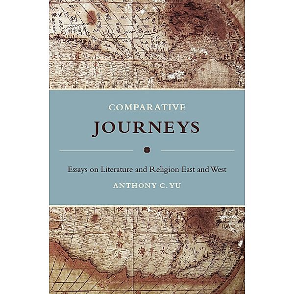 Comparative Journeys / Masters of Chinese Studies, Anthony Yu