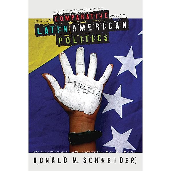 Comparative Latin American Politics, Ronald M. Schneider