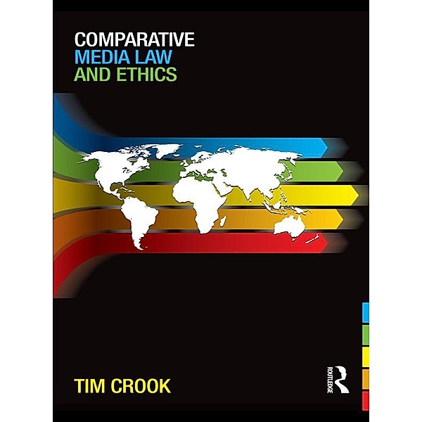 Comparative Media Law and Ethics, Tim Crook