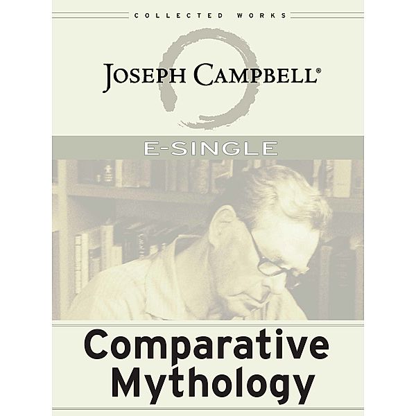 Comparative Mythology (E-Single), Joseph Campbell