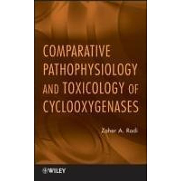 Comparative Pathophysiology and Toxicology of Cyclooxygenases, Zaher A. Radi