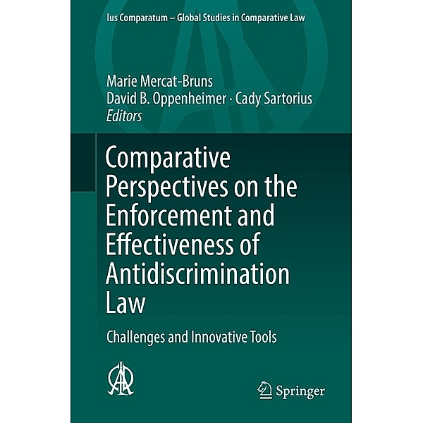Comparative Perspectives on the Enforcement and Effectiveness of Antidiscrimination Law / Ius Comparatum - Global Studies in Comparative Law Bd.28