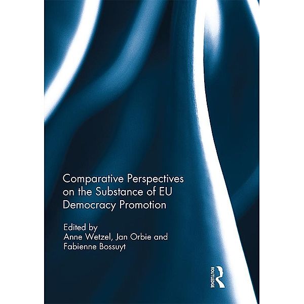 Comparative Perspectives on the Substance of EU Democracy Promotion