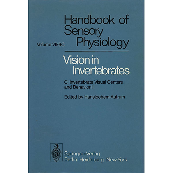 Comparative Physiology and Evolution of Vision in Invertebrates, H. Autrum, L. S. Goodman, J. B. Messenger, R. Wehner