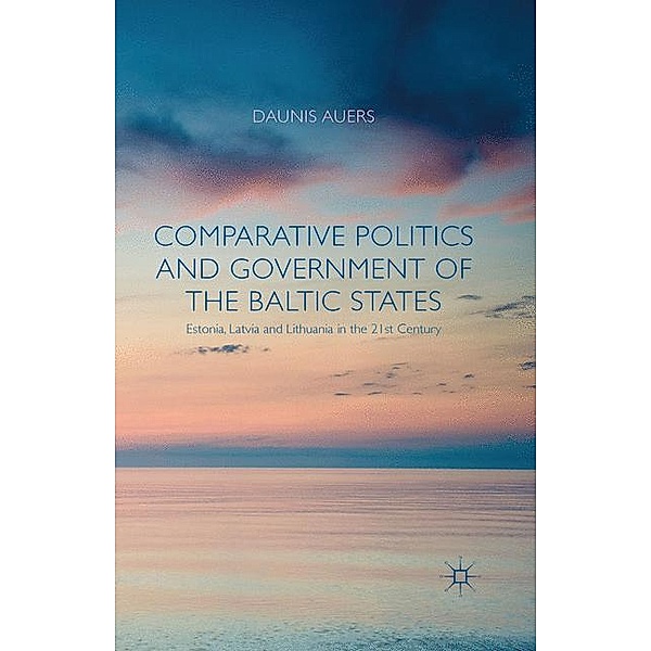 Comparative Politics and Government of the Baltic States, D. Auers