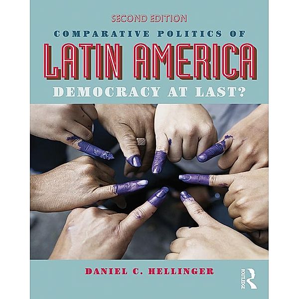 Comparative Politics of Latin America, Daniel C. Hellinger