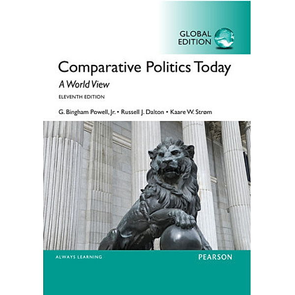 Comparative Politics Today, Russell J. Dalton, Kaare W. Strom, G. Bingham Powell