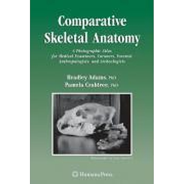 Comparative Skeletal Anatomy, Bradley J. Adams, Pamela J. Crabtree