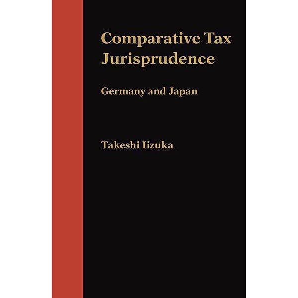 Comparative Tax Jurisprudence, Takeshi Iizuka