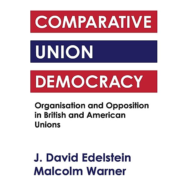 Comparative Union Democracy, J. David Edelstein