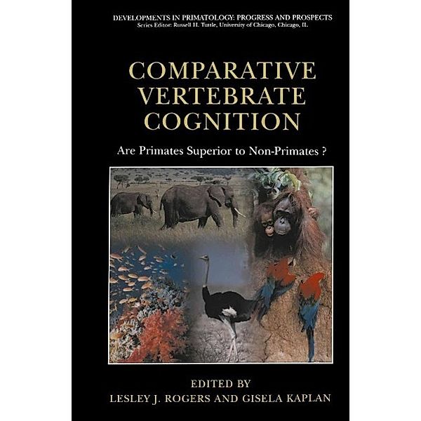 Comparative Vertebrate Cognition / Developments in Primatology: Progress and Prospects