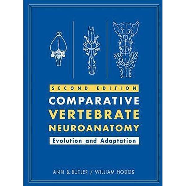 Comparative Vertebrate Neuroanatomy, Ann B. Butler, William Hodos