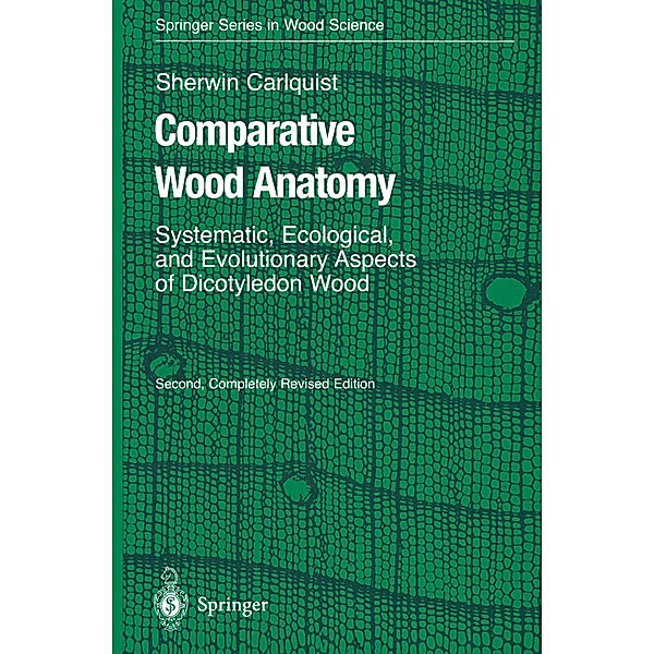 Comparative Wood Anatomy, Sherwin Carlquist