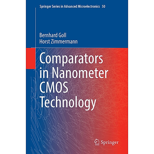 Comparators in Nanometer CMOS Technology, Bernhard Goll, Horst Zimmermann