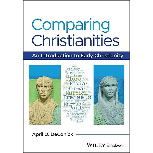 Comparing Christianities, April D. DeConick