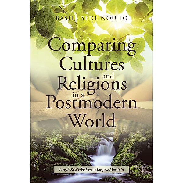 Comparing Cultures and Religions in a Postmodern World, Basile Sede Noujio