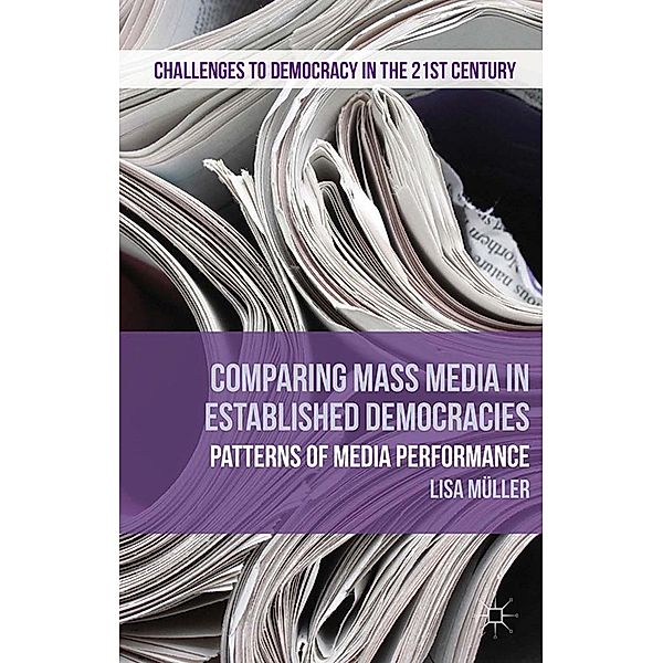 Comparing Mass Media in Established Democracies / Challenges to Democracy in the 21st Century, L. Müller