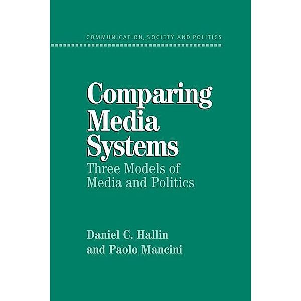 Comparing Media Systems / Communication, Society and Politics, Daniel C. Hallin