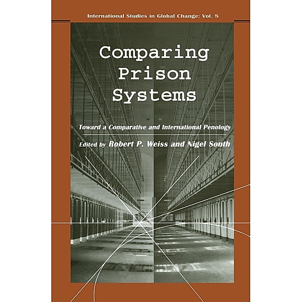 Comparing Prison Systems, Nigel South, Robert P. Weiss