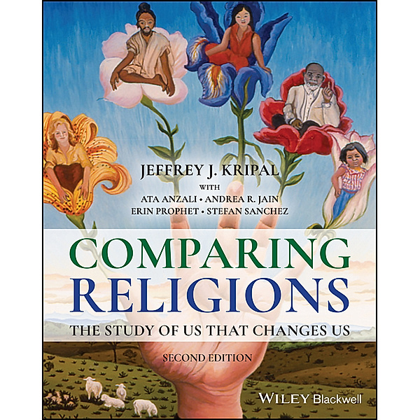 Comparing Religions, Jeffrey J. Kripal, Ata Anzali, Andrea R. Jain, Erin Prophet, Stefan Sanchez
