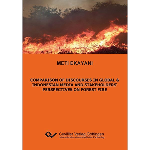 Comparison of Discourses in Global & Indonesian Media and Stakeholders¿ Perspectives on Forest Fire, Meti Ekayani