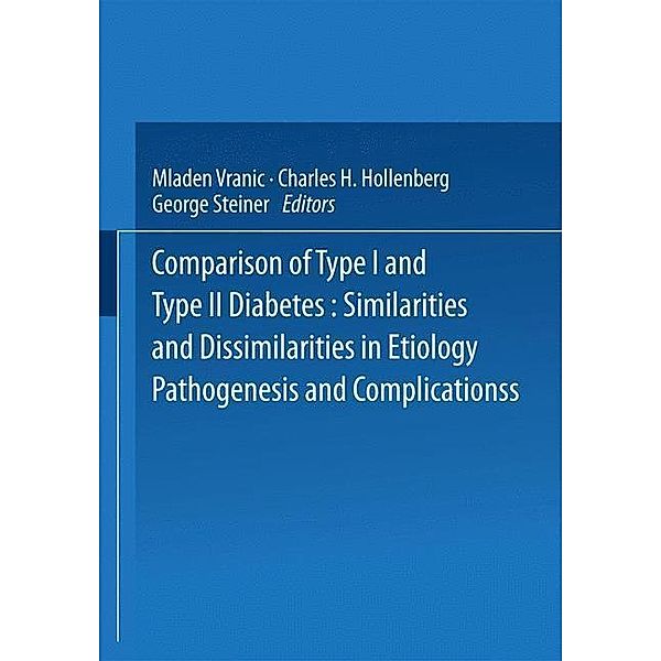Comparison of Type I and Type II Diabetes / Advances in Experimental Medicine and Biology Bd.189