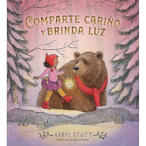 Comparte cariño y brinda luz (Share Some Kindness, Bring Some Light), Apryl Stott