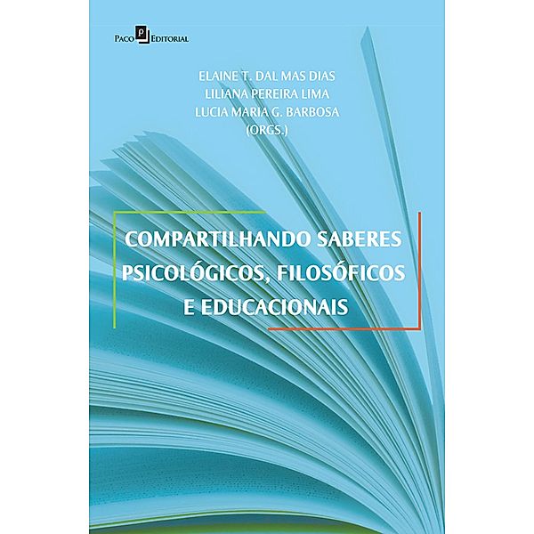 Compartilhando saberes psicológicos, filosóficos e educacionais, Elaine Teresinha Dal Mas Dias