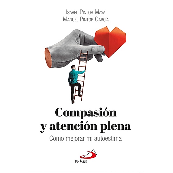 Compasión y atención plena / Cuídate, Isabel Pintor Maya, Manuel Pintor García