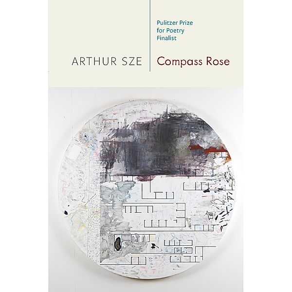 Compass Rose, Arthur Sze