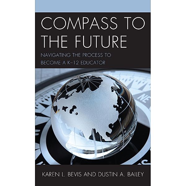 Compass to the Future, Karen L. Bevis, Dustin A. Bailey