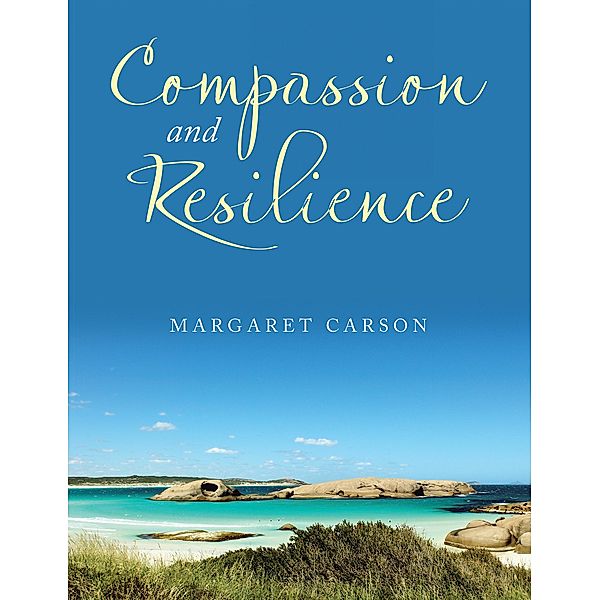 Compassion and Resilience, Margaret Carson