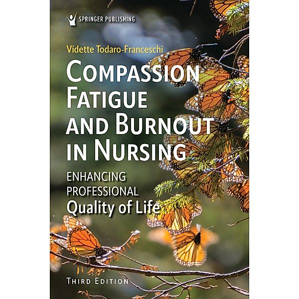 Compassion Fatigue and Burnout in Nursing, Vidette Todaro-Franceschi