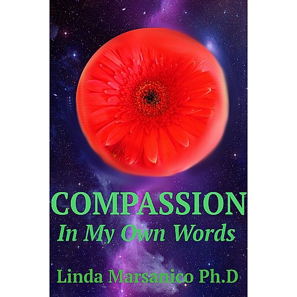 Compassion: In My Own Words, Linda Marsanico
