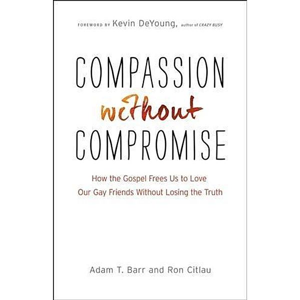 Compassion without Compromise, Adam T. Barr