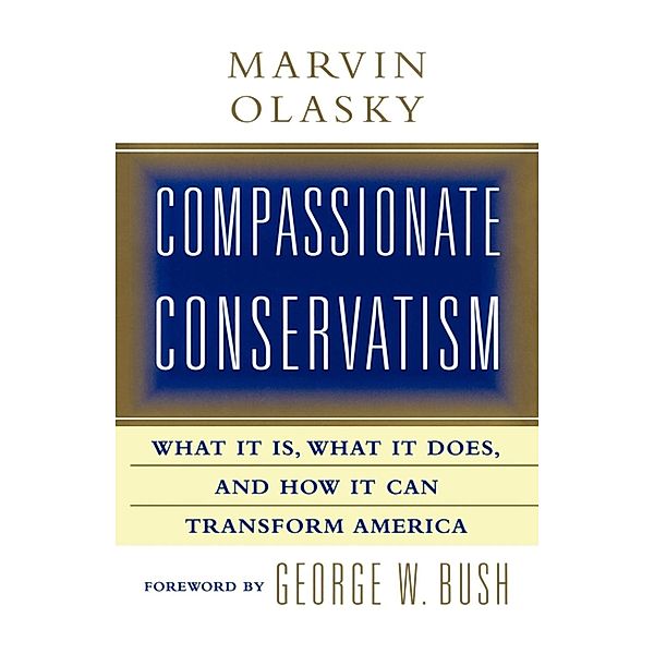 Compassionate Conservatism, Marvin Olasky