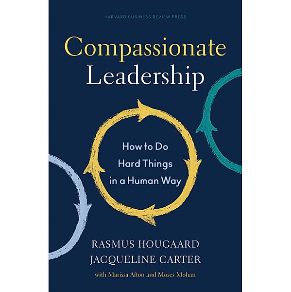 Compassionate Leadership, Rasmus Hougaard, Jacqueline Carter