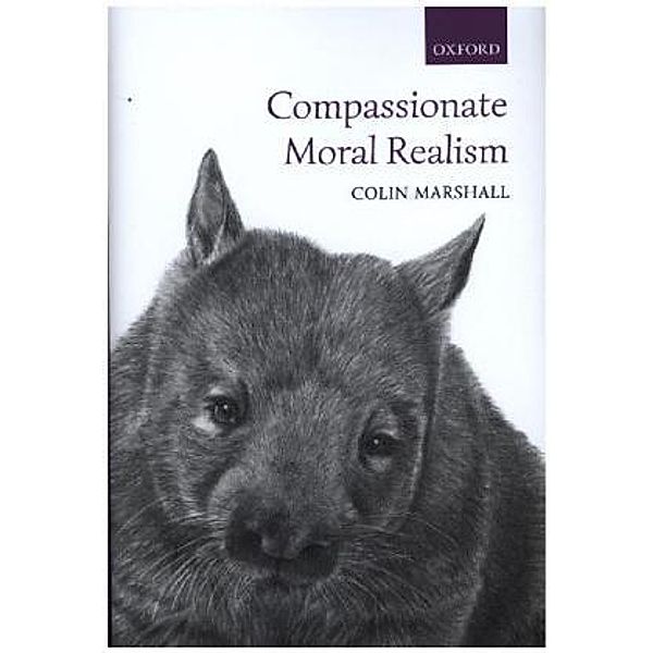 Compassionate Moral Realism, Colin Marshall