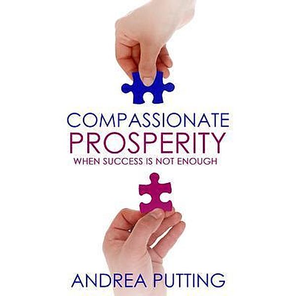 Compassionate Prosperity / Social Mission Revolution, Andrea Putting