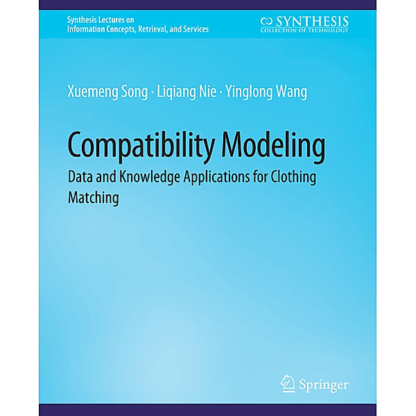 Compatibility Modeling, Xuemeng Song, Liqiang Nie, Yinglong Wang