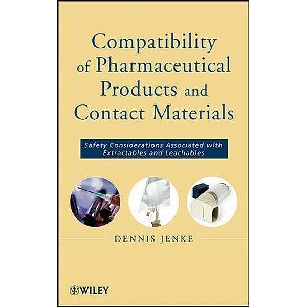 Compatibility of Pharmaceutical Solutions and Contact Materials, Dennis Jenke